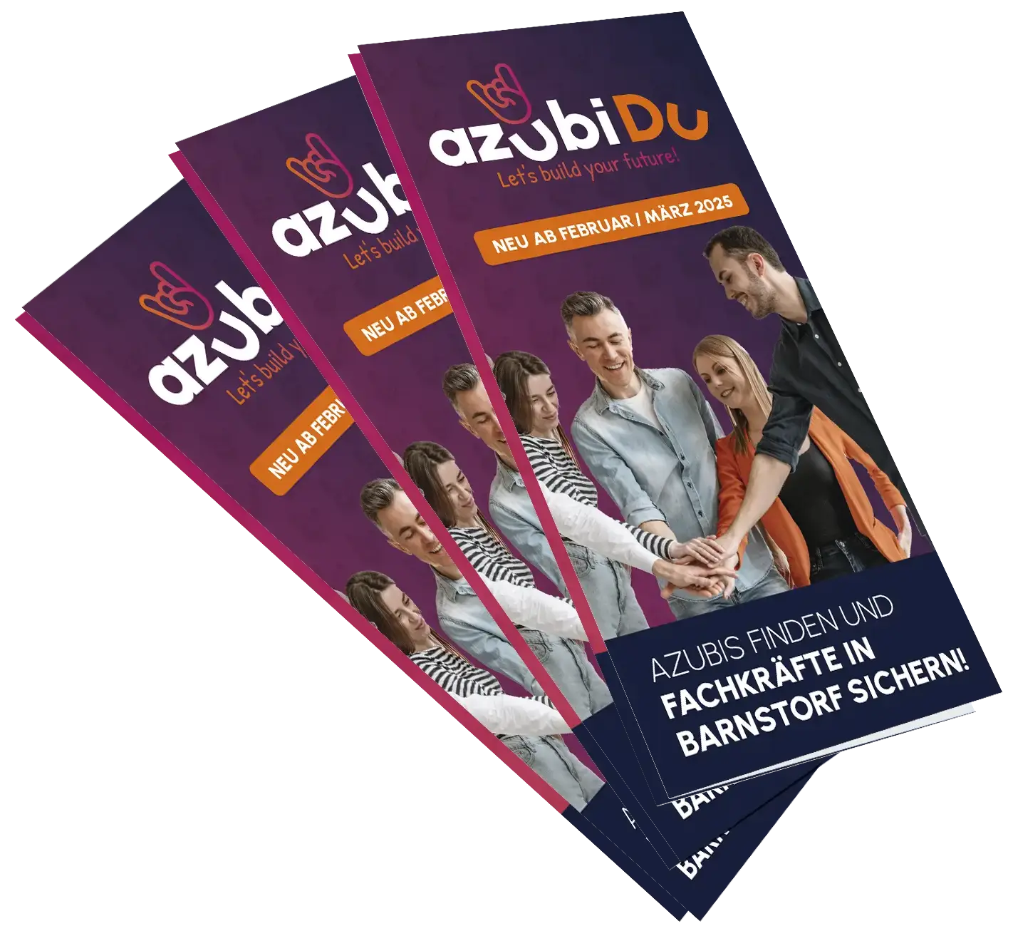 Drei aufgefächerte azubiDu Flyer. Text auf dem Flyer: azubiDu Let's build your future! Neu ab Februar /März 2025. Azubis finden und Fachkräfte in Barnstorf sichern!